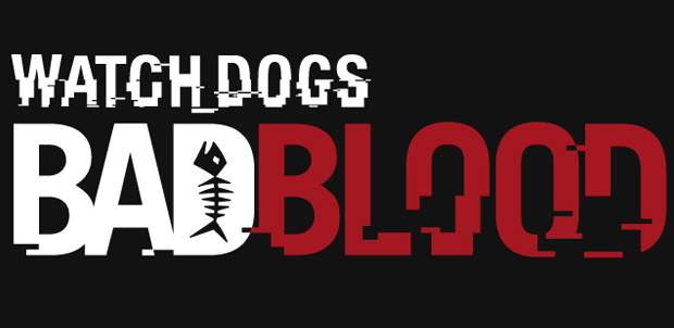 Bad Blood llevará más juego a Watch_Dogs