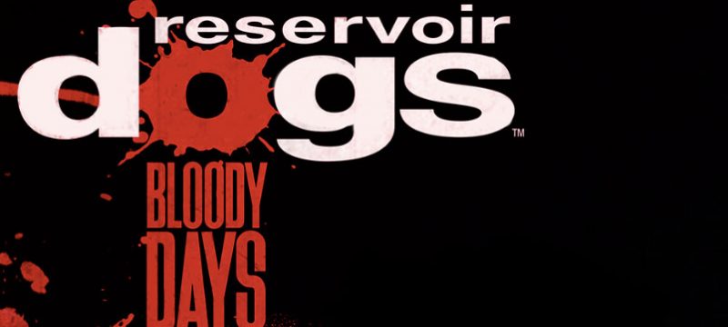 Reservoir Dogs Bloody Days