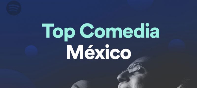 Top Comedy Spotify Mexico