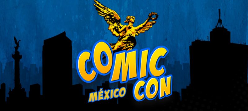 Comic Con Mexico 2019