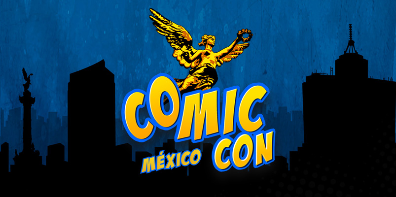 COMIC CON llegará a la Ciudad de México en marzo 2019