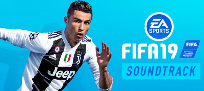 EA FIFA 19 soundtrack
