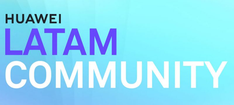 Huawei LATAM Community