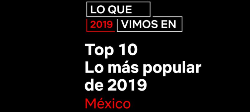 Netflix Mexico popular 2019