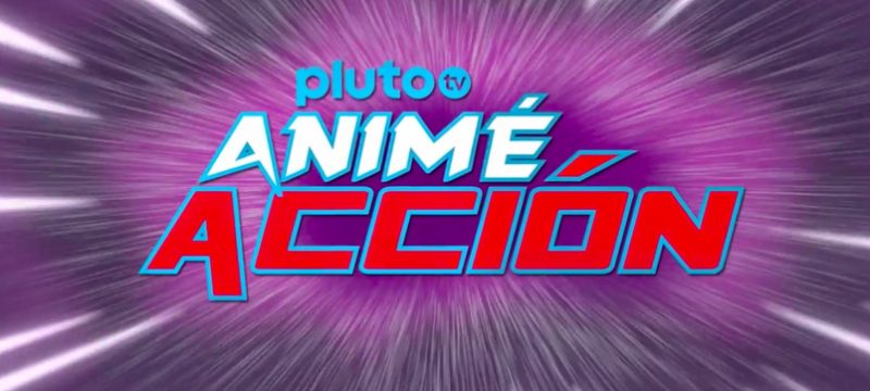 Pluto TV anime accion
