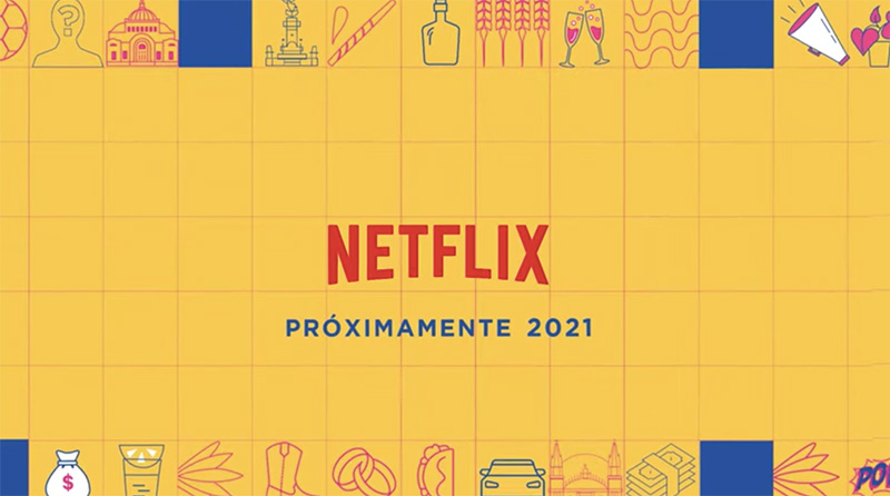 Estas son las producciones mexicanas que llegarán a Netflix en 2021