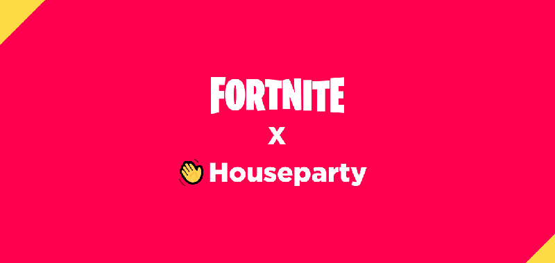 Fortnite x Houseparty
