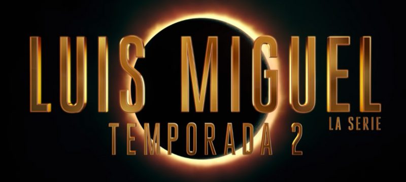 Luis Miguel la serie Temporada 2