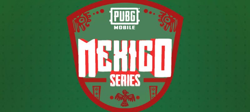 PUBG MOBILE México Series