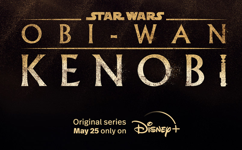 Obi-Wan Kenobi estrena Disney Plus 25 mayo