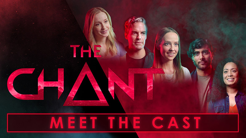 The Chant Meet the Cast