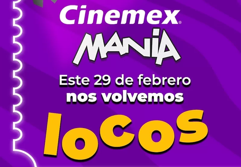 El 29 de febrero regresa la Cinemexmanía con boletos a 29 pesos