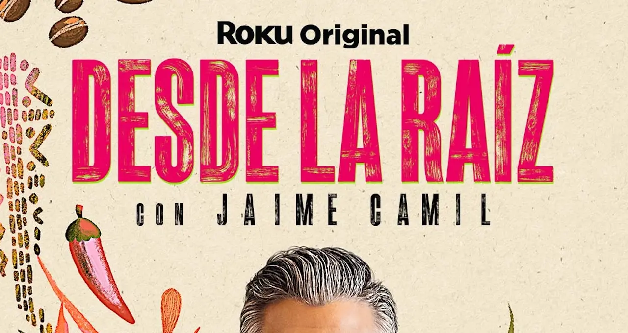 Roku presenta su nueva serie Desde La Raíz con Jaime Camil