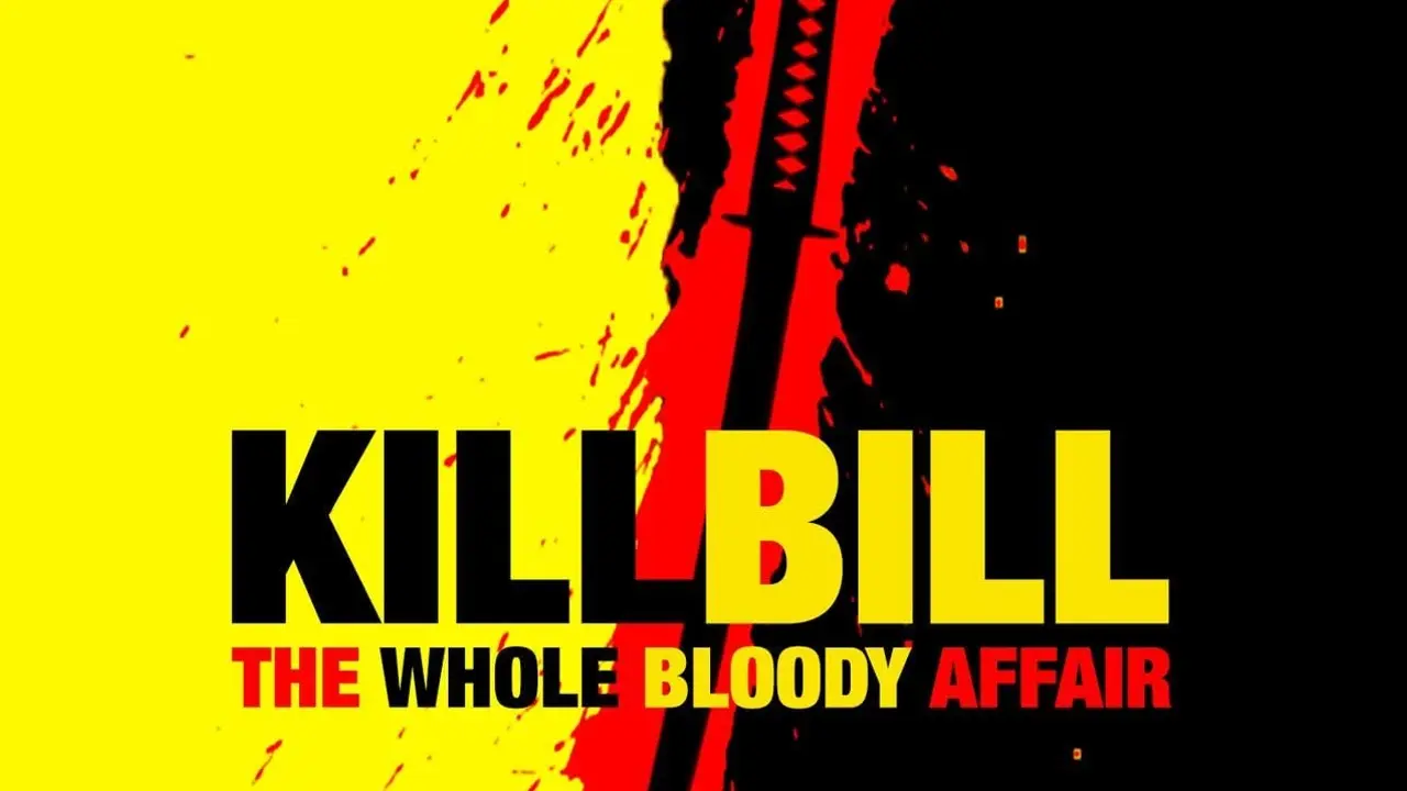 Kill Bill The Whole Bloody Affair poster