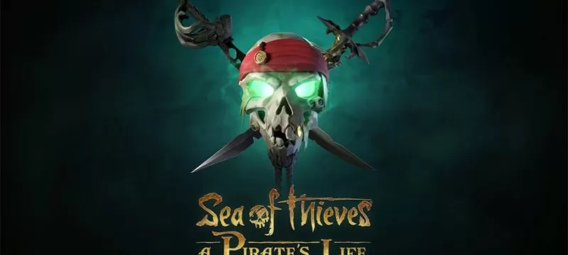 Sea of Thieves A Pirates Life